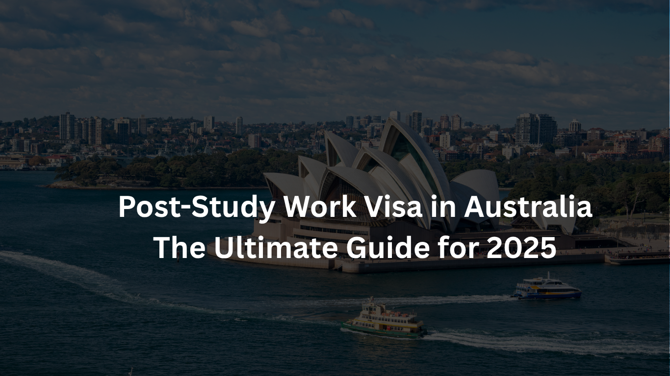 Post Study Work Visa in Australia: Best Guide 2025